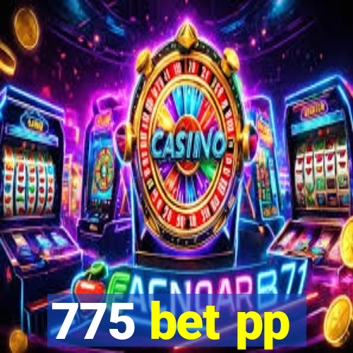 775 bet pp